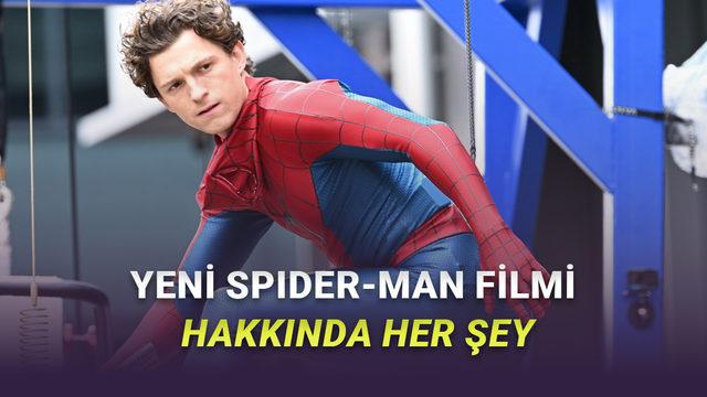 Marvel Geri Dönüyor! Spider-Man Brand New Day Filmi Hakkında Bilmeniz Gereken Her Şey