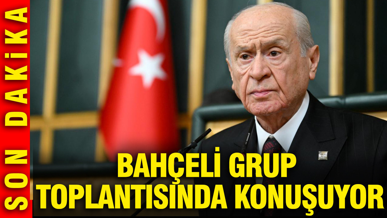 Bahçeli’nin Grup Toplantısındaki Önemli Açıklamaları