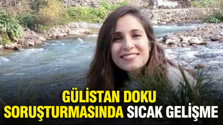 gulistan-doku-sorusturmasinda-sicak-gelisme-VLubfHUx
