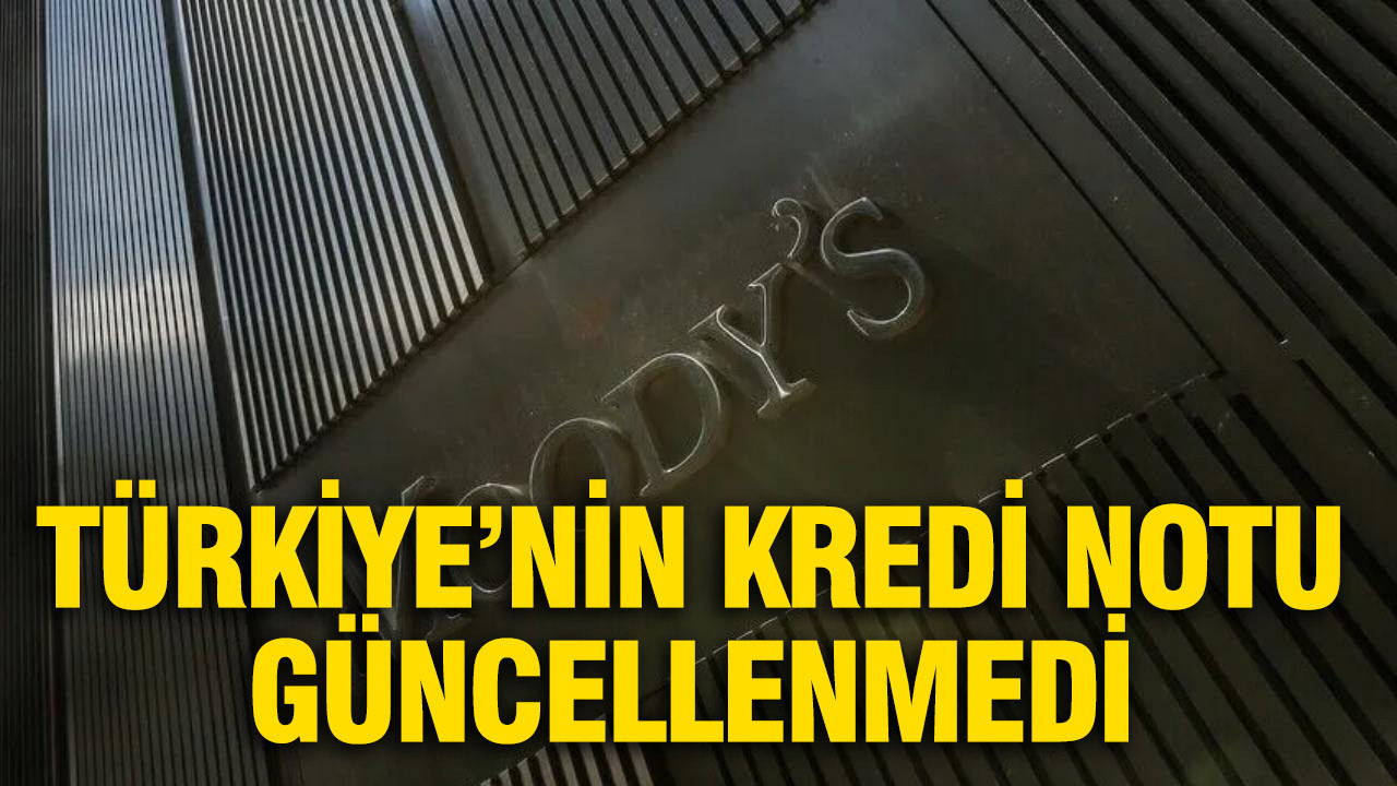 Moody’s Türkiye’nin kredi notunu güncellemedi Moodys turkiyenin kredi notunu guncellemedi NCQKkqcX